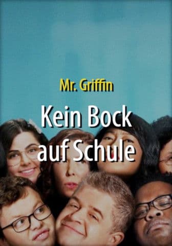 Mr. Griffin - Kein Bock auf Schule