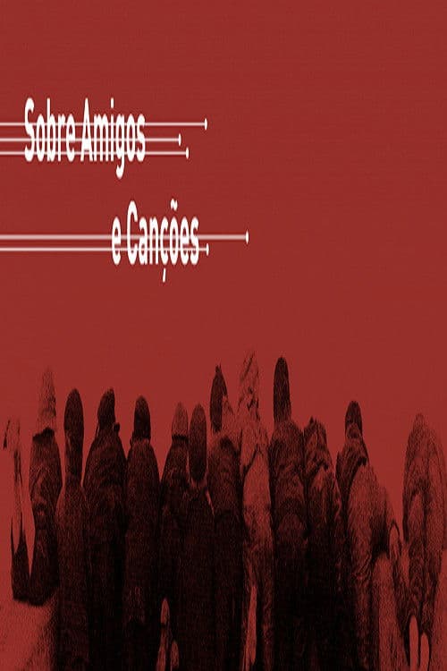 Sobre Amigos e Canções