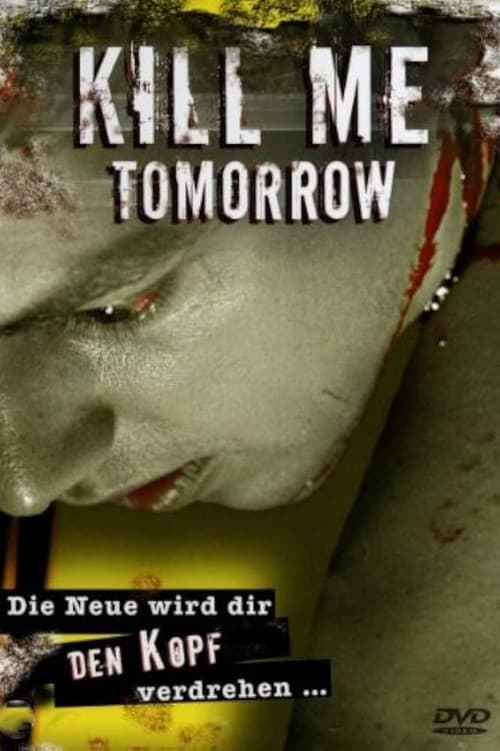 Kill Me Tomorrow