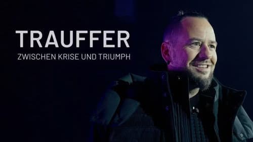 Trauffer - zwischen Krise und Triumph Bild 1