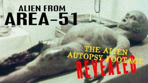 Alien from Area 51: The Alien Autopsy Footage Revealed Bild 1
