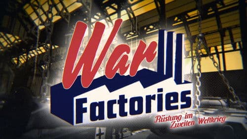 War Factories – Rüstung im Zweiten Weltkrieg Bild 1