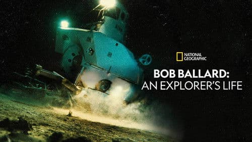 Bob Ballard: Das Leben eines Entdeckers Bild 2