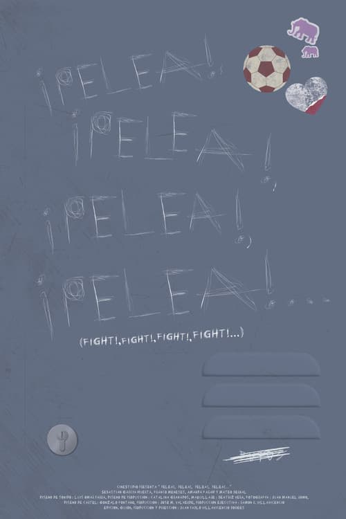¡Pelea!, ¡Pelea!, ¡Pelea!, ¡Pelea!...