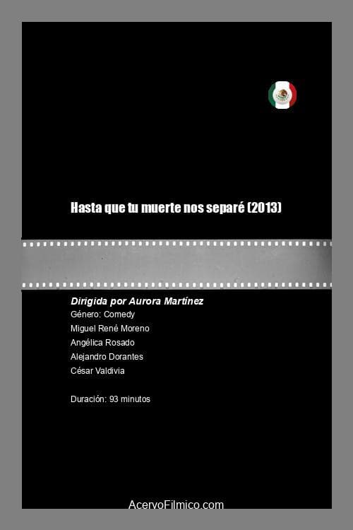 Hasta que tu muerte nos separé