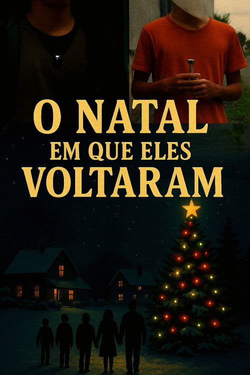 O Natal em que eles voltaram