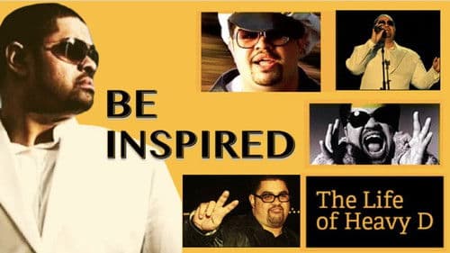 Be Inspired: The Life of Heavy D Bild 1