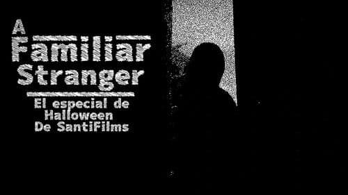 A STRANGER FAMILIAR (The SantiFilms Halloween special 1) Bild 2