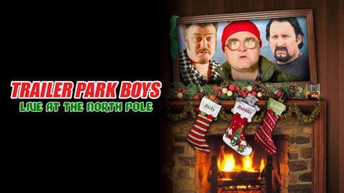 Trailer Park Boys: Live at the North Pole Bild 2