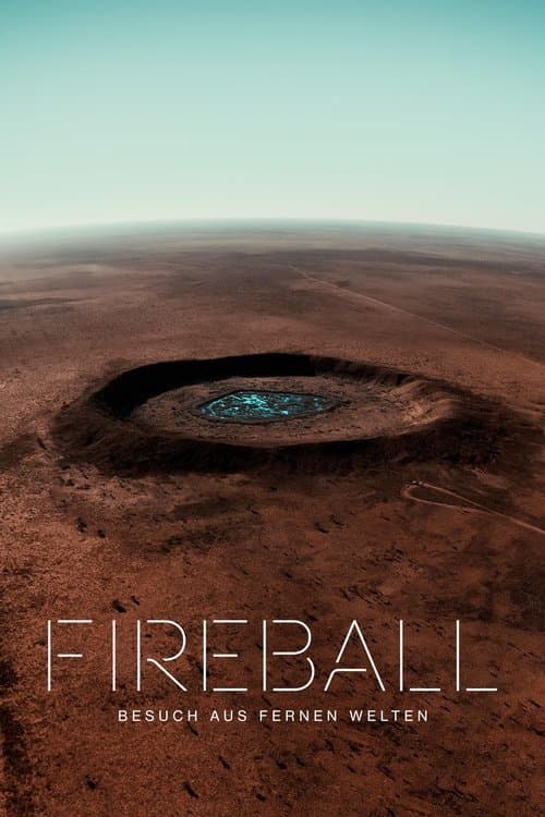 Fireball: Besuch aus fernen Welten