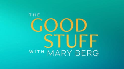 The Good Stuff with Mary Berg Bild 1