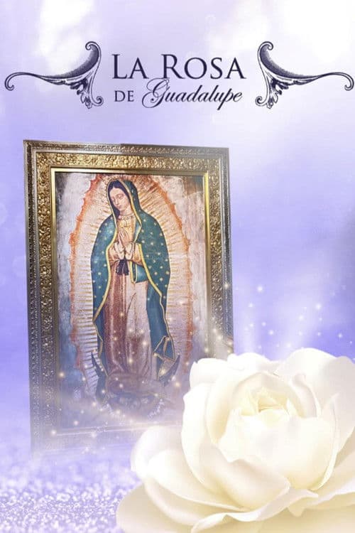 La Rosa De Guadalupe