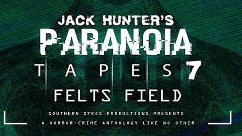 Paranoia Tapes 7: Felts Field Bild 1