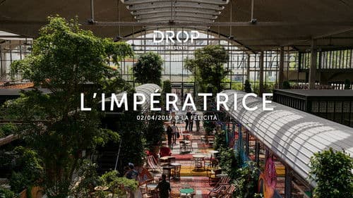 L'Impératrice @ La Felicità for Drop Bild 2