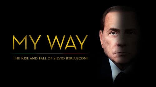 My Way: The Rise and Fall of Silvio Berlusconi Bild 4