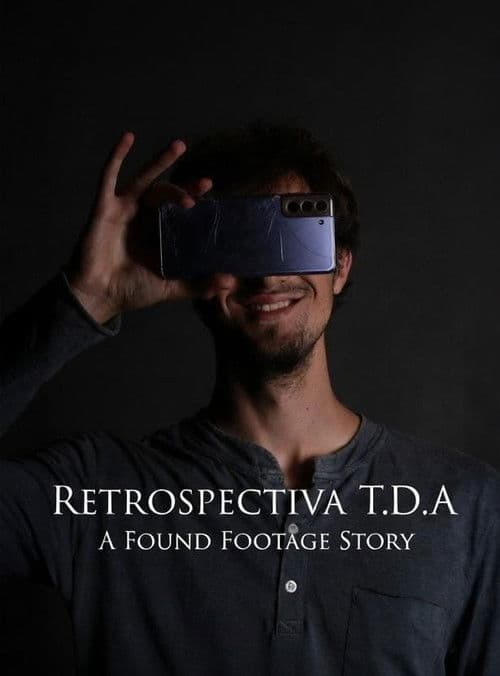 Retrospectiva T.D.A - A Found Footage Story