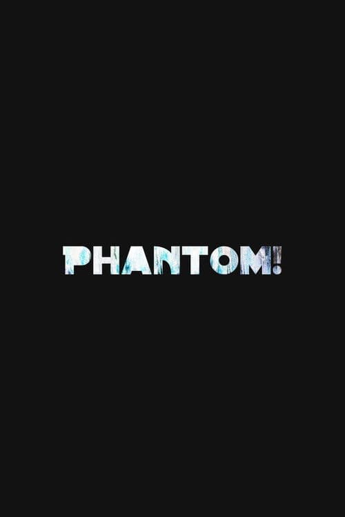 Phantom!