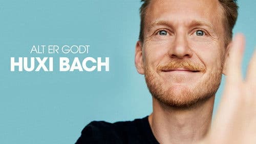 Huxi Bach - Alt er godt Bild 1