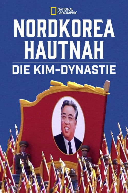 Nordkorea hautnah: Die Kim-Dynastie