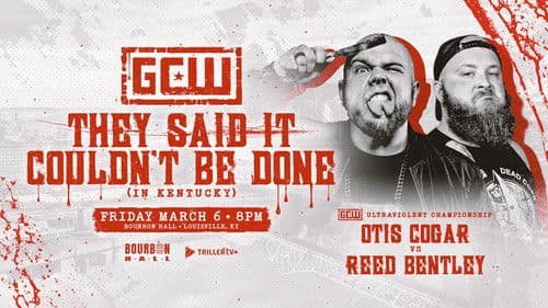 GCW They Said It Couldn't Be Done (In Kentucky) Bild 1