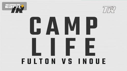 Camp Life: Inoue vs. Fulton Bild 1
