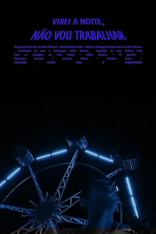 Virei a noite, não vou trabalhar