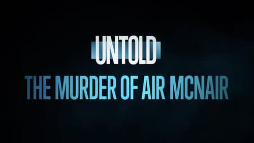 Untold: The Murder of Air McNair Bild 2