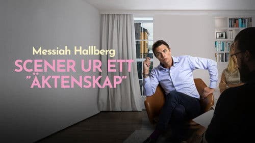 Messiah Hallberg - Scener ur ett "äktenskap" Bild 1