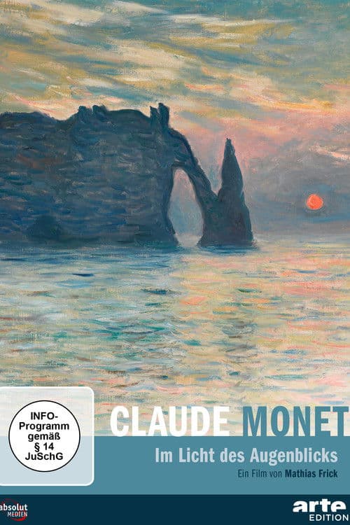 Claude Monet – Im Licht des Augenblicks
