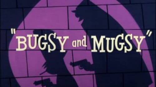 Bugsy and Mugsy Bild 1