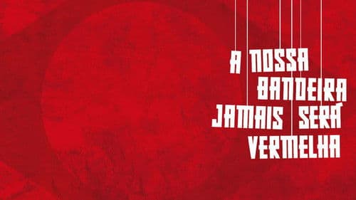A Nossa Bandeira Jamais Será Vermelha Bild 1