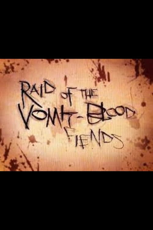 Raid of the Vomit-Blood Fiends