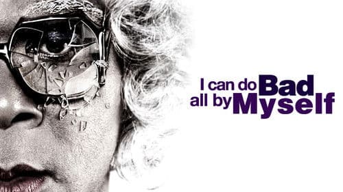 Tyler Perry's I Can Do Bad All By Myself Bild 5