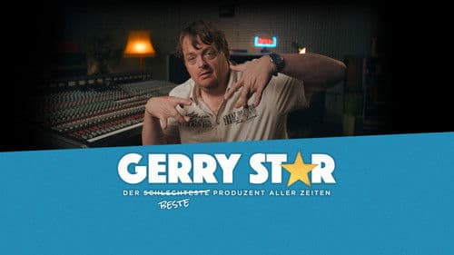 Gerry Star – Der schlechteste beste Produzent aller Zeiten Bild 2