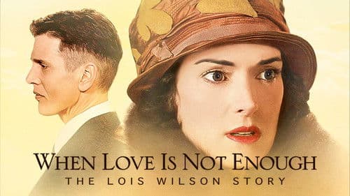 When Love Is Not Enough: The Lois Wilson Story Bild 7