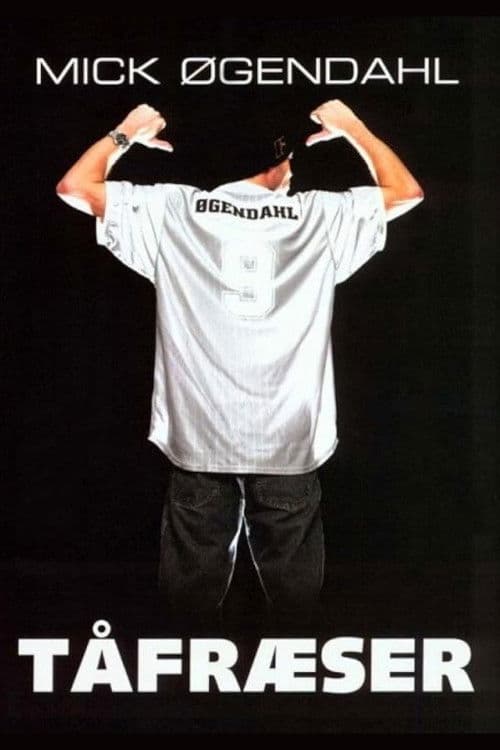 Mick Øgendahl: Tåfræser