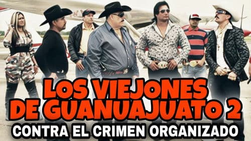 Los Viejones De Guanajuato 2: Contra El Crimen Organizado Bild 2