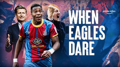 When Eagles Dare: Crystal Palace F.C. Bild 1