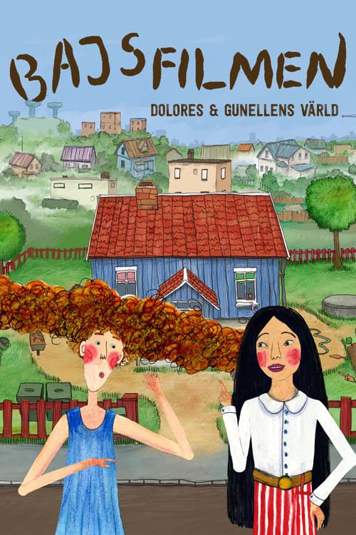 Bajsfilmen - Dolores och Gunellens värld