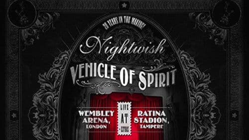 Nightwish: Vehicle Of Spirit Bild 1