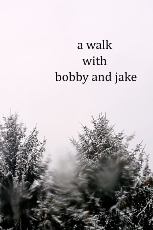 a walk with bobby and jake