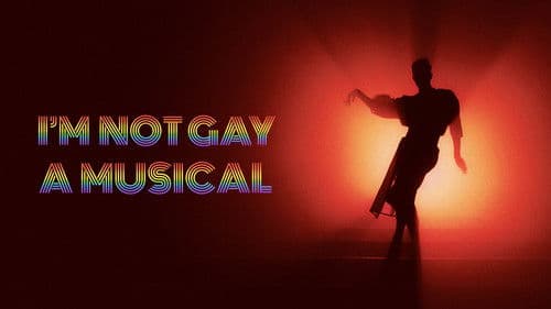I'm Not Gay : A Musical Bild 1