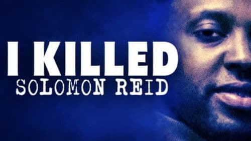 I Killed Solomon Reid Bild 1