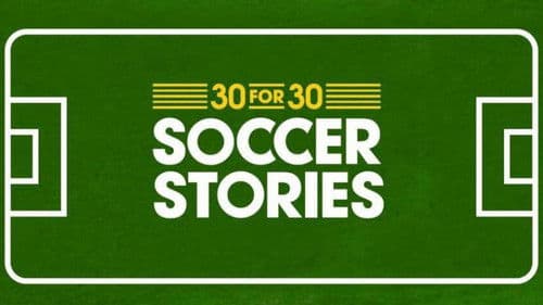 30 for 30: Soccer Stories Bild 1