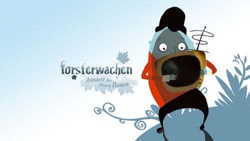 Forsterwachen - Auszeit für Herrn Bones Bild 2
