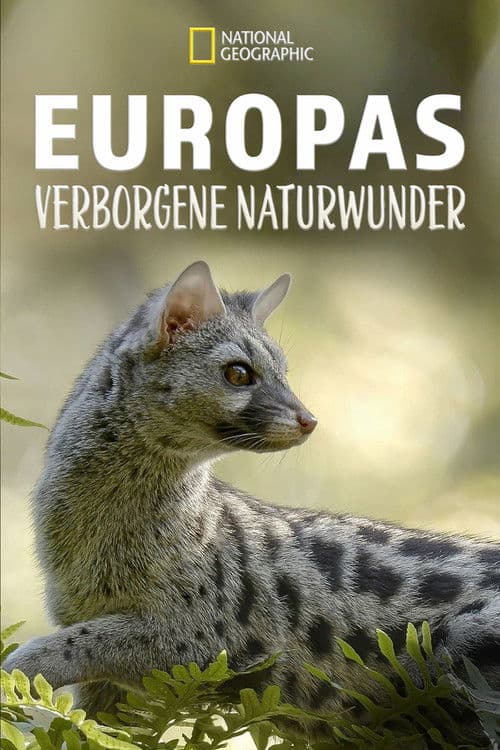 Europas verborgene Naturwunder