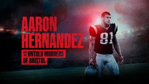 Aaron Hernandez and the Untold Murders of Bristol Bild 1