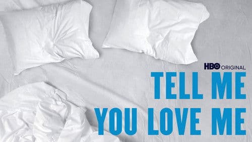 Tell Me You Love Me Bild 4