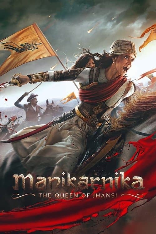 Manikarnika - The Queen of Jhansi