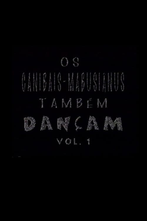 Os Canibais-Mabusiânus também dançam Vol. 1